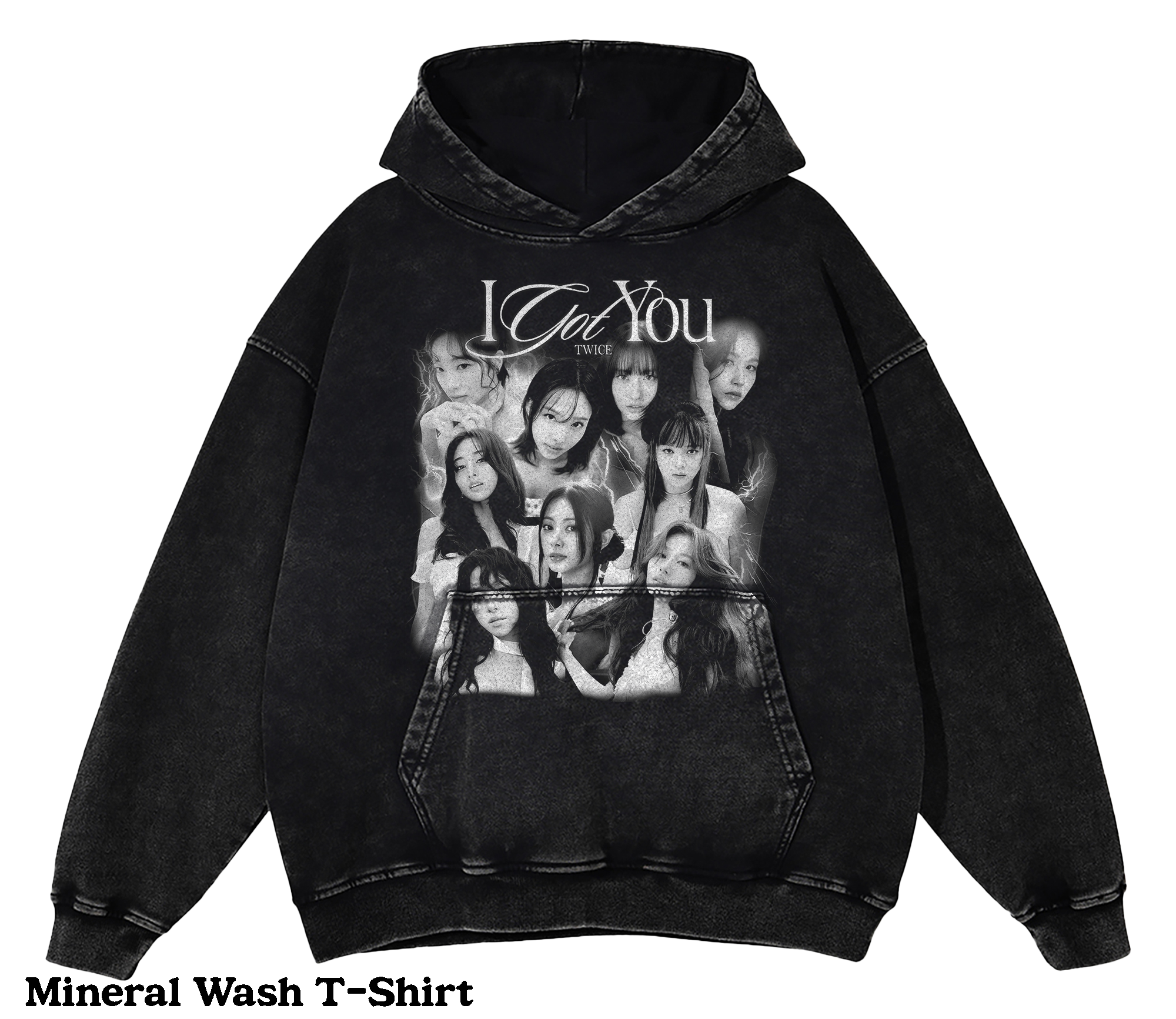 Twice I Got You Shirts and Sweatshirts