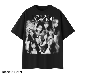 Twice I Got You Shirts and Sweatshirts