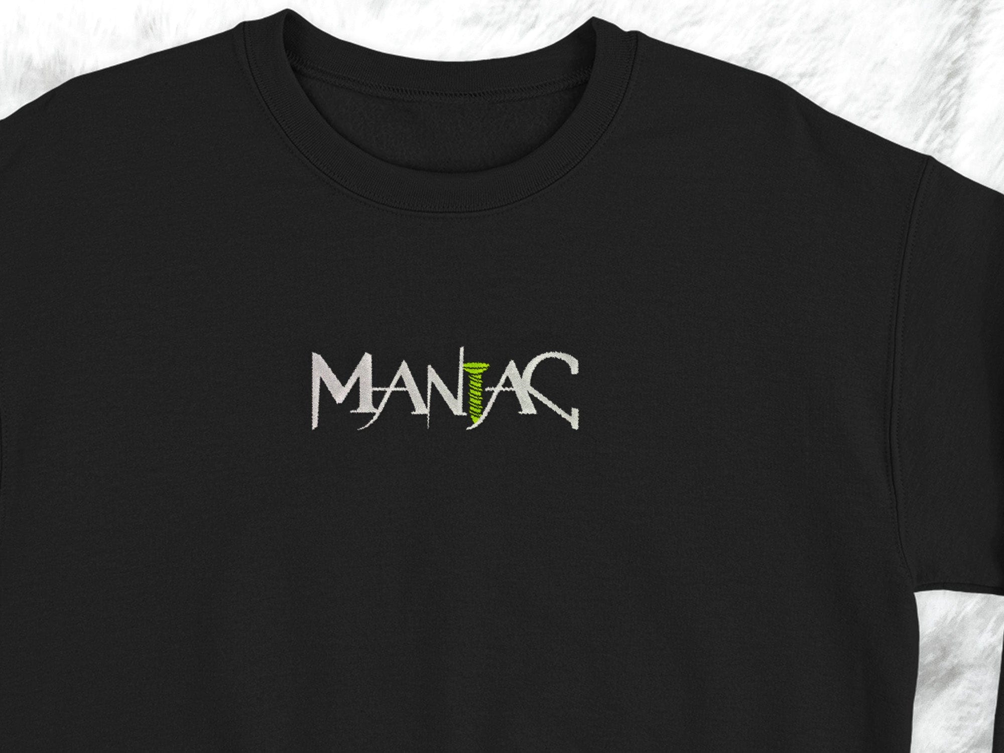 Maniac Embroidery Shirts and Sweatshirts