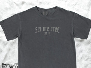 Set Me Free Embroidery Shirts and Sweatshirts